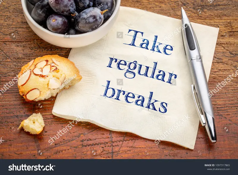 take regular breaks