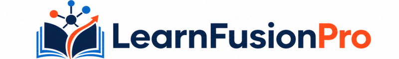 LearnFusionPro – Online Learning, Skills & Knowledge Hub